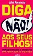 Capa de "DIGA NO AOS SEUS FILHOS - Crianas Felizes e Saudveis"
